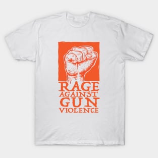 Rage Against Gun Violence ( No more mass shooting  ) T-Shirt